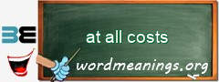 WordMeaning blackboard for at all costs
